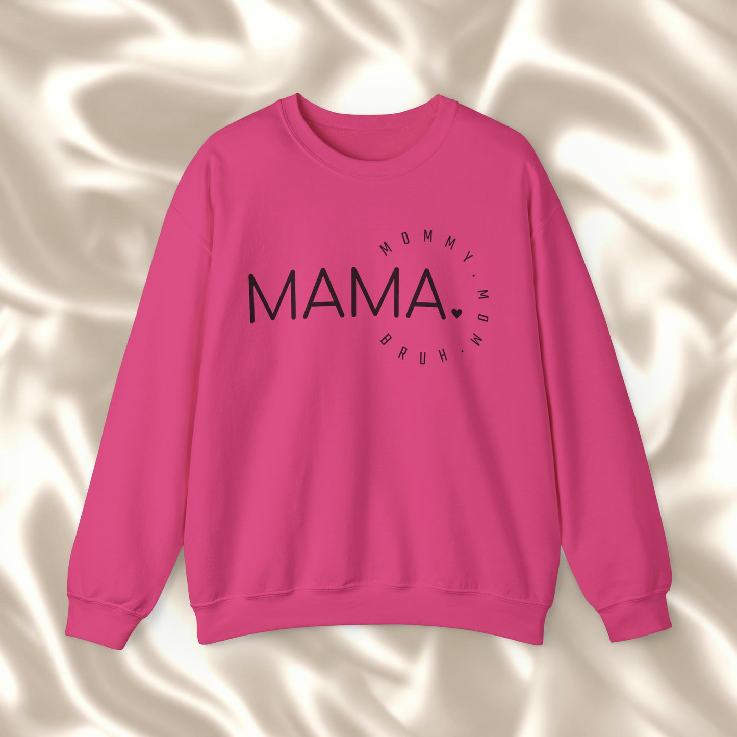 Crewneck Sweatshirt - Mama * Mommy * Mom * Bruh
