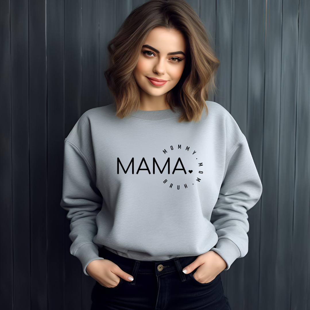 Crewneck Sweatshirt - Mama * Mommy * Mom * Bruh
